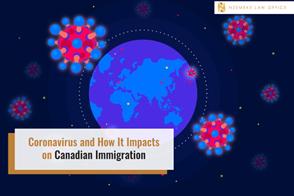 Coronavirus and How It Impacts on Canadian Immigration